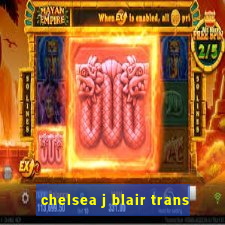 chelsea j blair trans